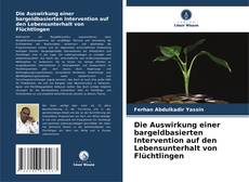 Portada del libro de Die Auswirkung einer bargeldbasierten Intervention auf den Lebensunterhalt von Flüchtlingen