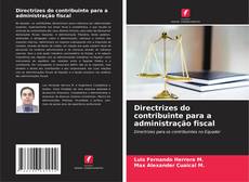 Buchcover von Directrizes do contribuinte para a administração fiscal