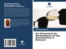Capa do livro de Die Wirksamkeit der Alkoholabgabe auf den Alkoholkonsum in Botswana 