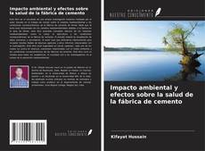 Bookcover of Impacto ambiental y efectos sobre la salud de la fábrica de cemento