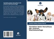 Capa do livro de Variation beim Verschluss der ulnaren Wachstumsfuge 