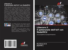 Bookcover of Liberare il Il potenziale dell'IoT con NodeMCU