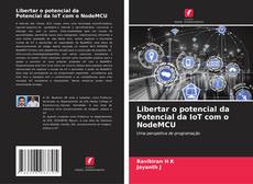 Buchcover von Libertar o potencial da Potencial da IoT com o NodeMCU