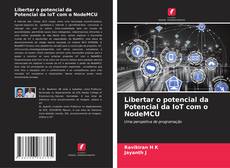 Borítókép a  Libertar o potencial da Potencial da IoT com o NodeMCU - hoz