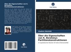 Bookcover of Über die Eigenschaften von K. Beretskys Partitionskonstruktionen