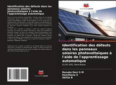 Buchcover von Identification des défauts dans les panneaux solaires photovoltaïques à l'aide de l'apprentissage automatique