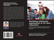 Marketing relationnel, signalisation et TIC dans l'éducation kitap kapağı