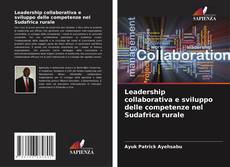 Buchcover von Leadership collaborativa e sviluppo delle competenze nel Sudafrica rurale