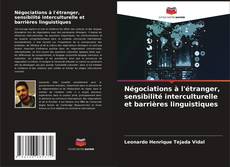 Bookcover of Négociations à l'étranger, sensibilité interculturelle et barrières linguistiques