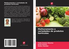 Bookcover of Melhoramento e variedades de produtos hortícolas