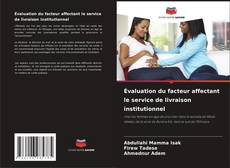 Capa do livro de Évaluation du facteur affectant le service de livraison institutionnel 