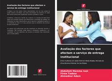 Обложка Avaliação dos factores que afectam o serviço de entrega institucional