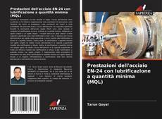 Bookcover of Prestazioni dell'acciaio EN-24 con lubrificazione a quantità minima (MQL)