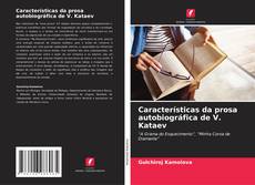 Обложка Características da prosa autobiográfica de V. Kataev