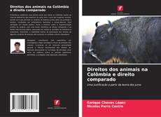 Обложка Direitos dos animais na Colômbia e direito comparado