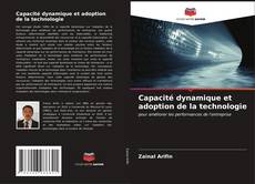 Обложка Capacité dynamique et adoption de la technologie