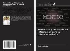 Bookcover of Suministro y utilización de información para la tutoría académica