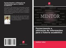 Fornecimento e utilização de informações para a tutoria académica kitap kapağı