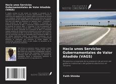 Bookcover of Hacia unos Servicios Gubernamentales de Valor Añadido (VAGS)