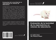 Portada del libro de Evaluación de la toxicidad de la cipermetrina en ratones de laboratorio