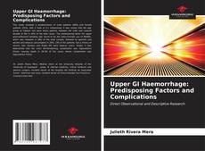 Buchcover von Upper GI Haemorrhage: Predisposing Factors and Complications
