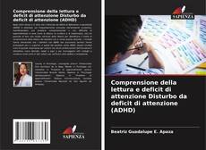 Capa do livro de Comprensione della lettura e deficit di attenzione Disturbo da deficit di attenzione (ADHD) 