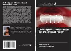 Обложка Ortotrópicos- "Orientación del crecimiento facial"