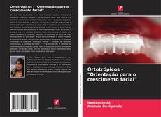 Buchcover von Ortotrópicos - "Orientação para o crescimento facial"