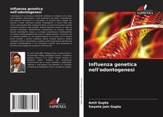 Capa do livro de Influenza genetica nell'odontogenesi 