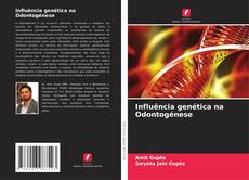 Обложка Influência genética na Odontogénese