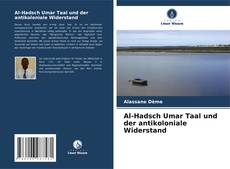Bookcover of Al-Hadsch Umar Taal und der antikoloniale Widerstand