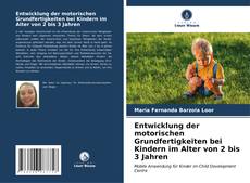 Capa do livro de Entwicklung der motorischen Grundfertigkeiten bei Kindern im Alter von 2 bis 3 Jahren 