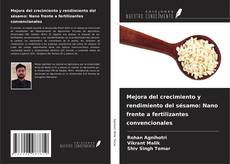 Bookcover of Mejora del crecimiento y rendimiento del sésamo: Nano frente a fertilizantes convencionales