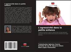 Bookcover of L'agressivité dans la petite enfance