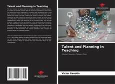 Couverture de Talent and Planning in Teaching