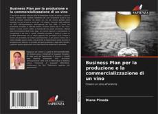 Portada del libro de Business Plan per la produzione e la commercializzazione di un vino