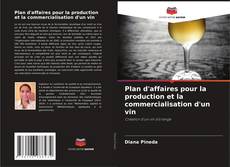 Обложка Plan d'affaires pour la production et la commercialisation d'un vin