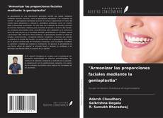 Bookcover of "Armonizar las proporciones faciales mediante la genioplastia"