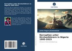Korruption unter Kirchenführern in Nigeria 1995-2015 kitap kapağı