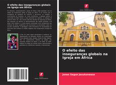 O efeito das inseguranças globais na Igreja em África kitap kapağı