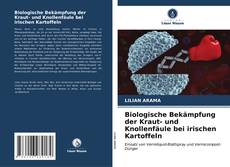 Обложка Biologische Bekämpfung der Kraut- und Knollenfäule bei irischen Kartoffeln