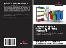 Capa do livro de Creation of special technology of fabric production 