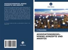 Bookcover of ASSOZIATIONSREGEL-MINING KONZEPTE UND ANSÄTZE