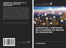 CONCEPTOS Y ENFOQUES DE LA MINERÍA DE REGLAS DE ASOCIACIÓN的封面