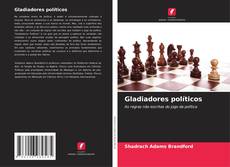 Portada del libro de Gladiadores políticos
