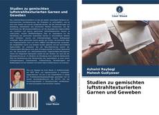 Capa do livro de Studien zu gemischten luftstrahltexturierten Garnen und Geweben 