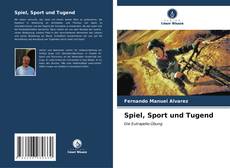 Bookcover of Spiel, Sport und Tugend