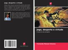 Jogo, desporto e virtude的封面