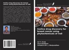 Обложка Insilico drug discovery for breast cancer using phytochemicals of Indi