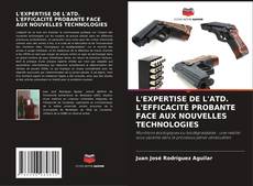 Bookcover of L'EXPERTISE DE L'ATD. L'EFFICACITÉ PROBANTE FACE AUX NOUVELLES TECHNOLOGIES